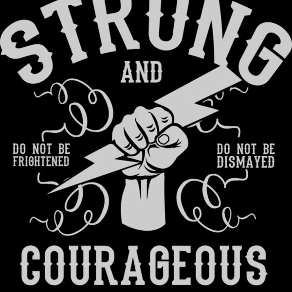 Be Strong and Courageous2 Thumbnail